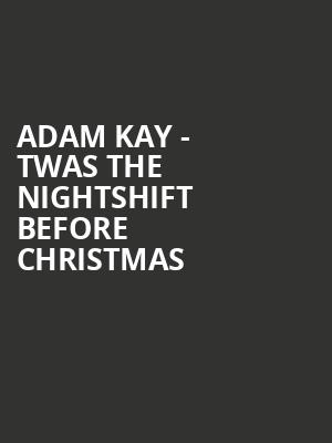 Adam Kay - Twas The Nightshift Before Christmas at Palace Theatre